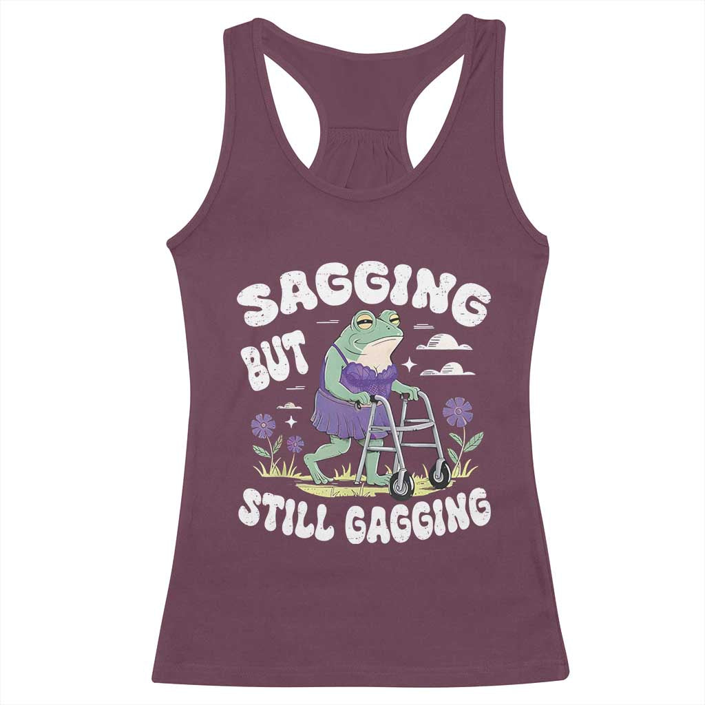 Funny Frog Meme Racerback Tank Top Sagging But Still Gagging Naughty Adult Humor