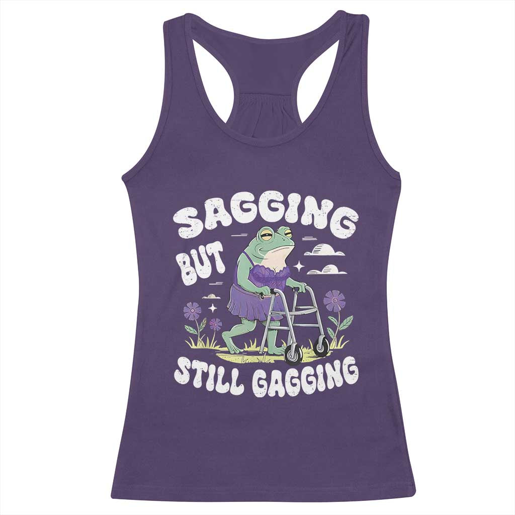 Funny Frog Meme Racerback Tank Top Sagging But Still Gagging Naughty Adult Humor