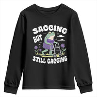 Funny Frog Meme Youth Sweatshirt Sagging But Still Gagging Naughty Adult Humor