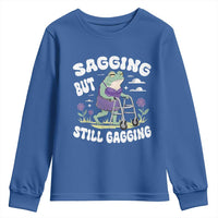 Funny Frog Meme Youth Sweatshirt Sagging But Still Gagging Naughty Adult Humor