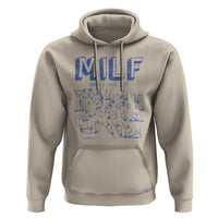 Funny MILF Man I Love Feet Hoodie