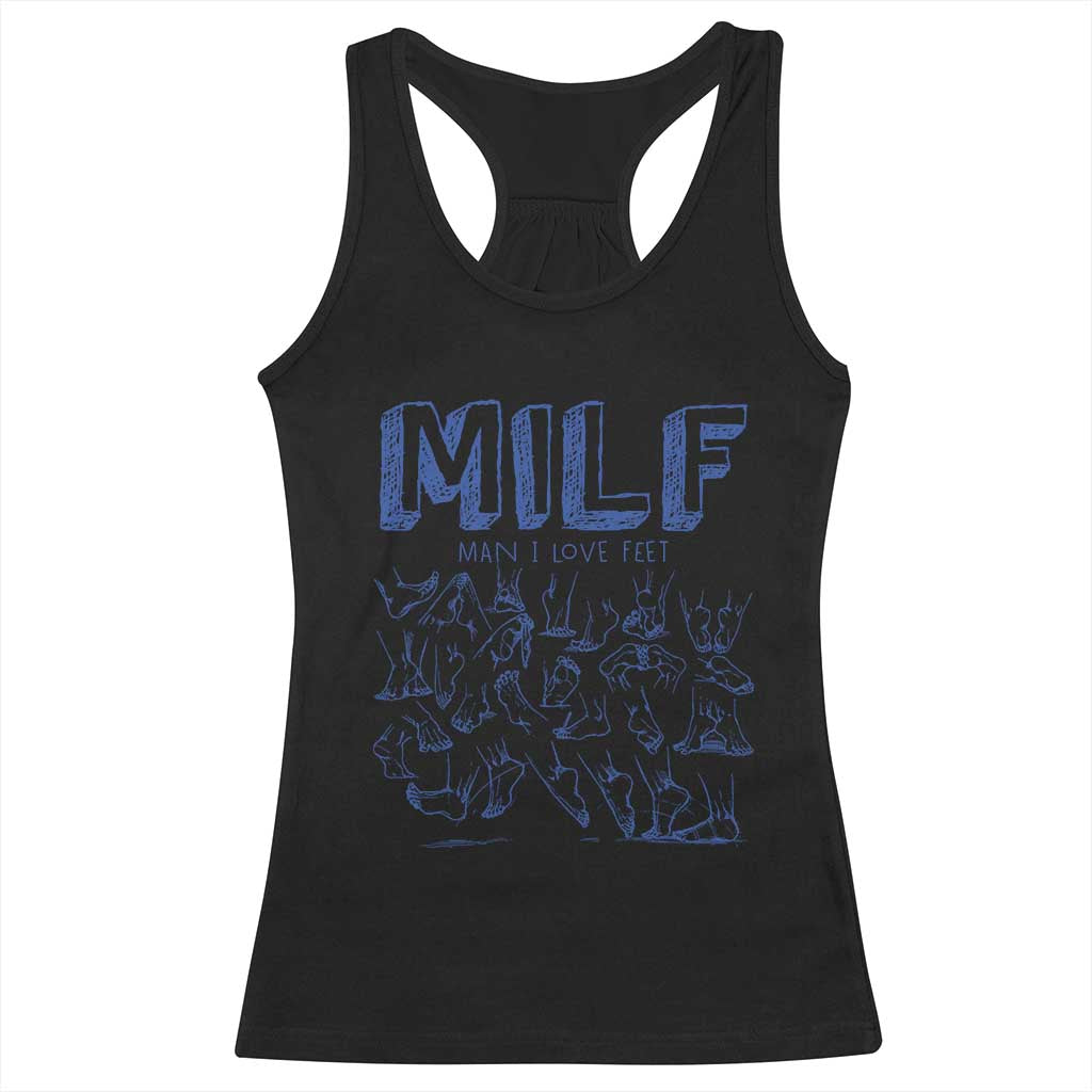 Funny MILF Man I Love Feet Racerback Tank Top