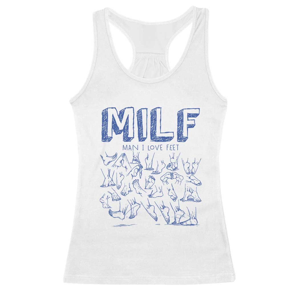 Funny MILF Man I Love Feet Racerback Tank Top
