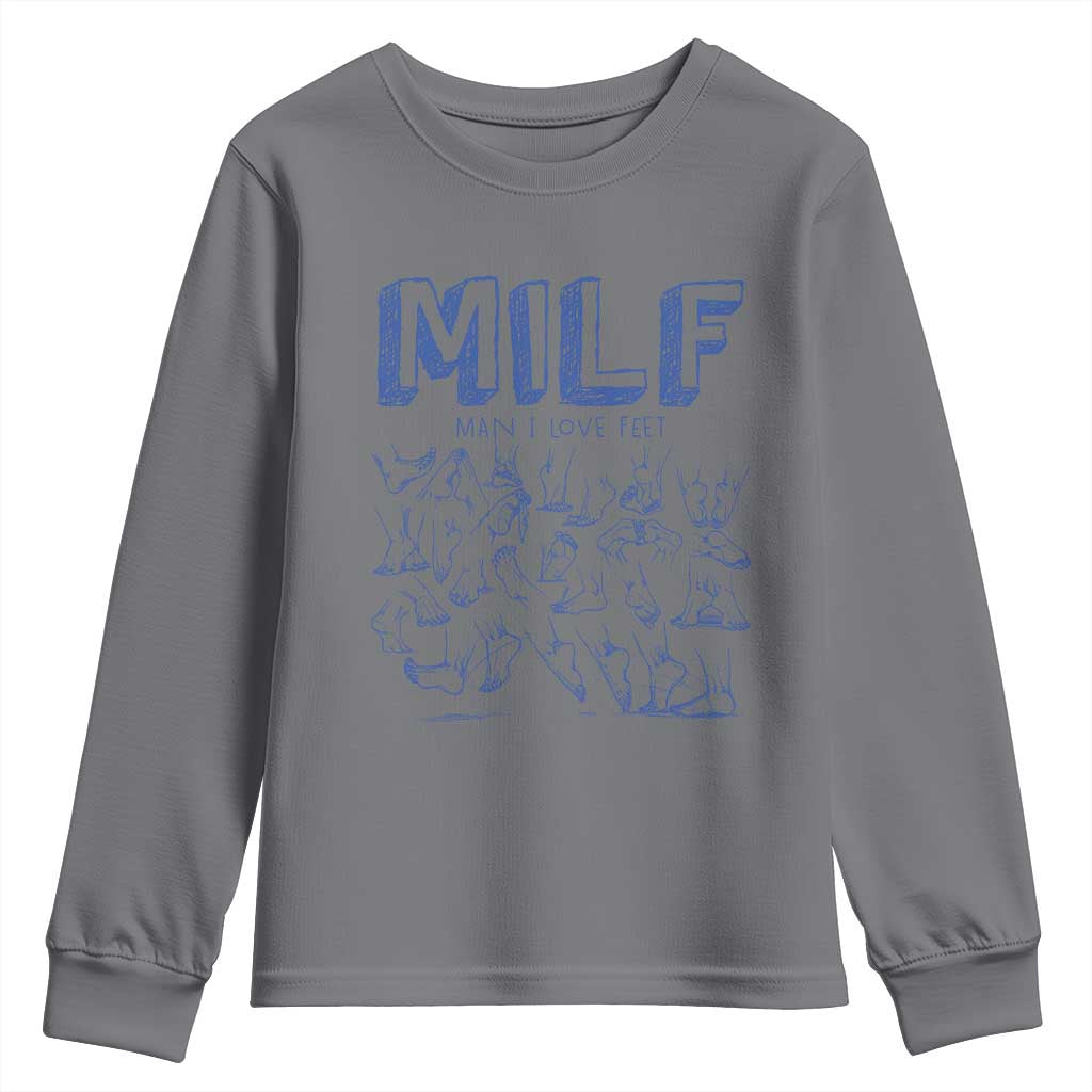 Funny MILF Man I Love Feet Youth Sweatshirt
