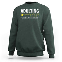 Funny Adulting Would Not Recommend Sweatshirt
