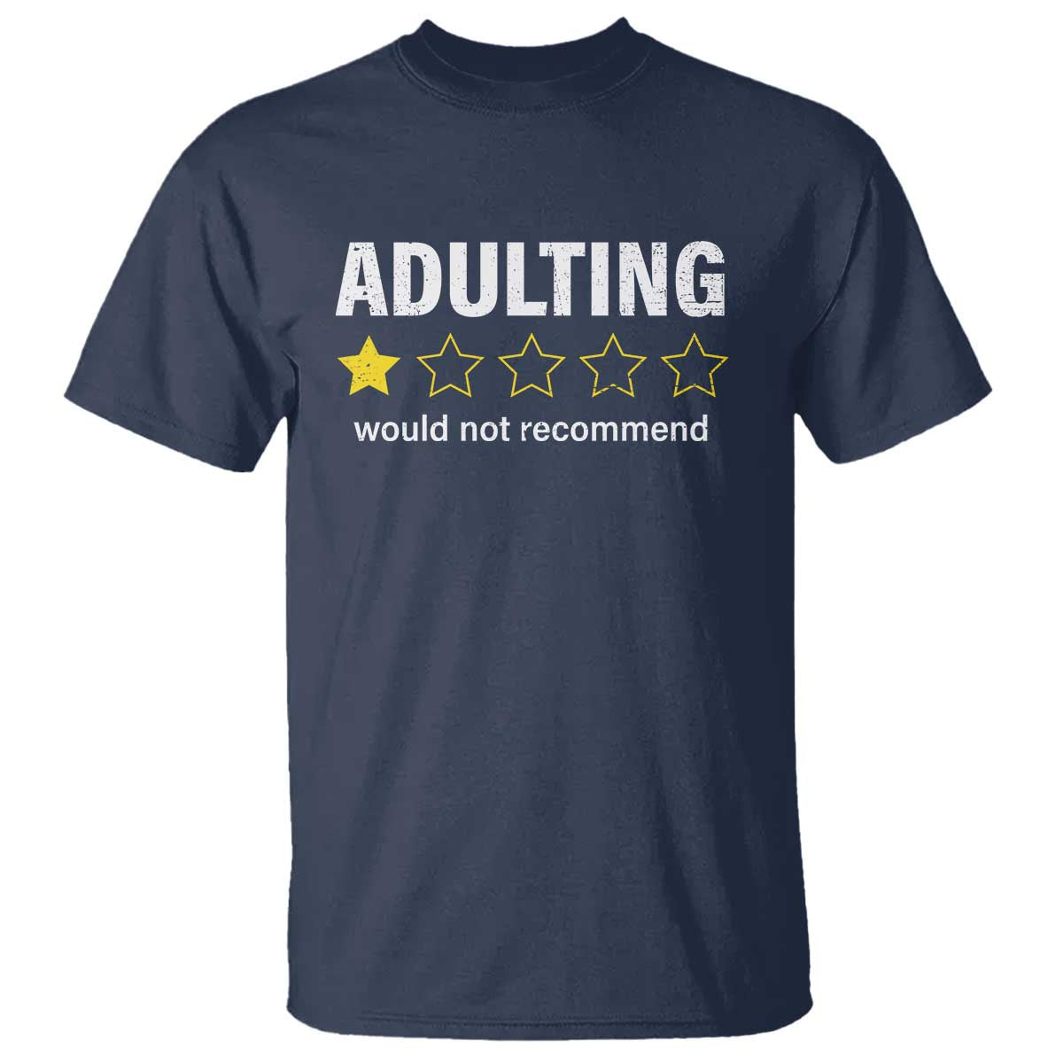 Funny Adulting Would Not Recommend T Shirt