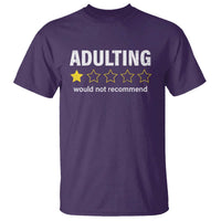 Funny Adulting Would Not Recommend T Shirt