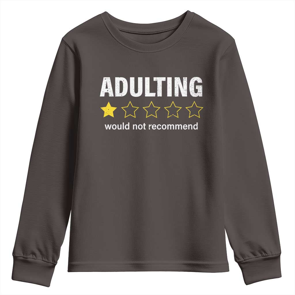Funny Adulting Would Not Recommend Youth Sweatshirt