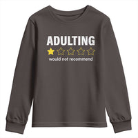 Funny Adulting Would Not Recommend Youth Sweatshirt