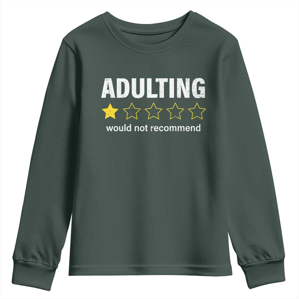 Funny Adulting Would Not Recommend Youth Sweatshirt
