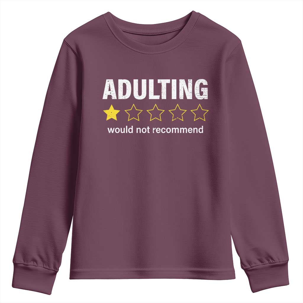 Funny Adulting Would Not Recommend Youth Sweatshirt