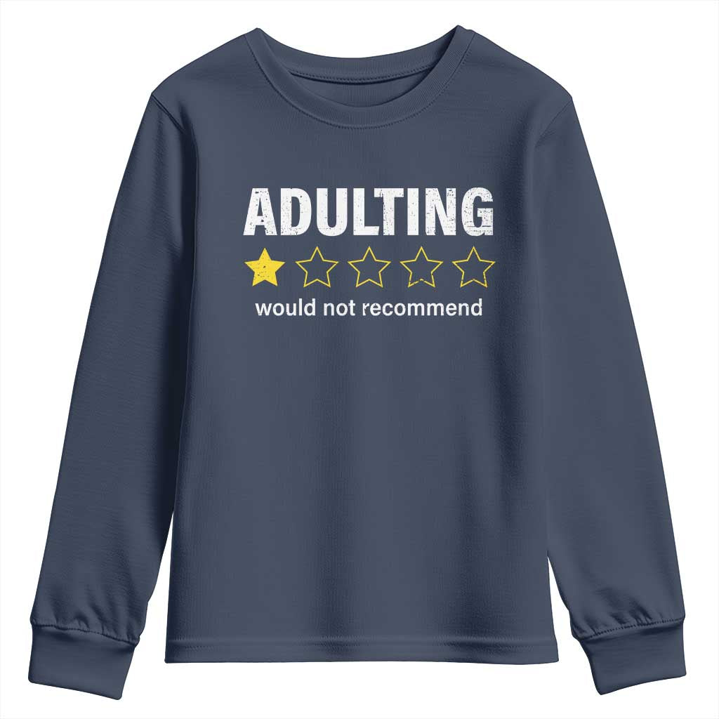 Funny Adulting Would Not Recommend Youth Sweatshirt