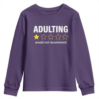 Funny Adulting Would Not Recommend Youth Sweatshirt