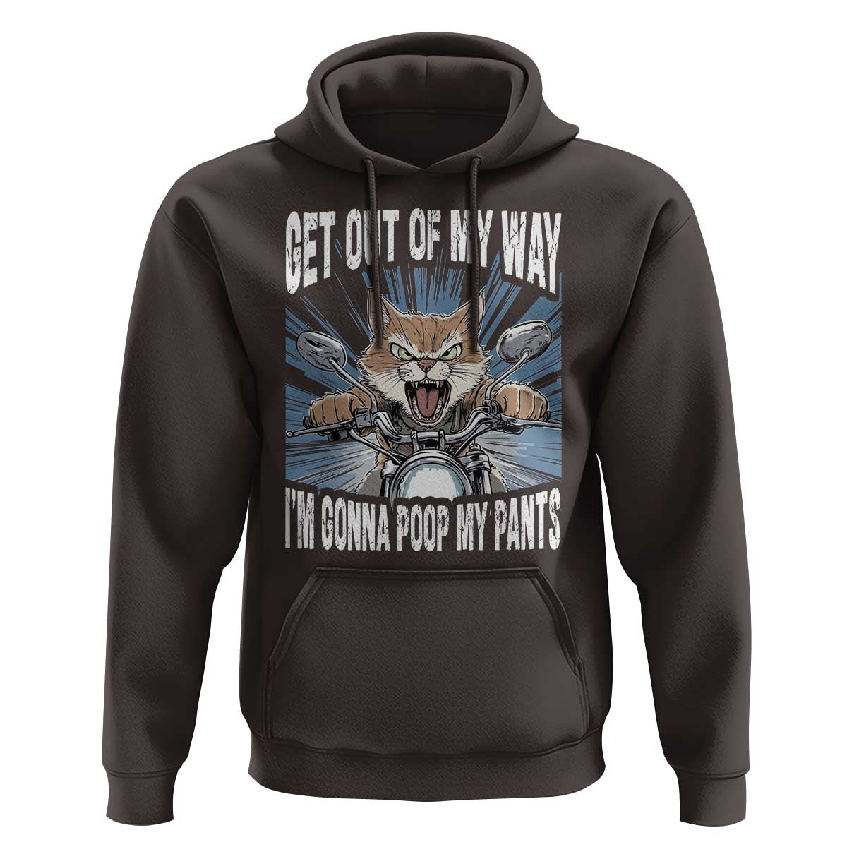 Funny Meme Hoodie Get Out of My Way Gonna Poop My Pants