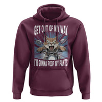 Funny Meme Hoodie Get Out of My Way Gonna Poop My Pants