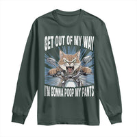Funny Meme Long Sleeve Shirt Get Out of My Way Gonna Poop My Pants