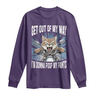 Funny Meme Long Sleeve Shirt Get Out of My Way Gonna Poop My Pants