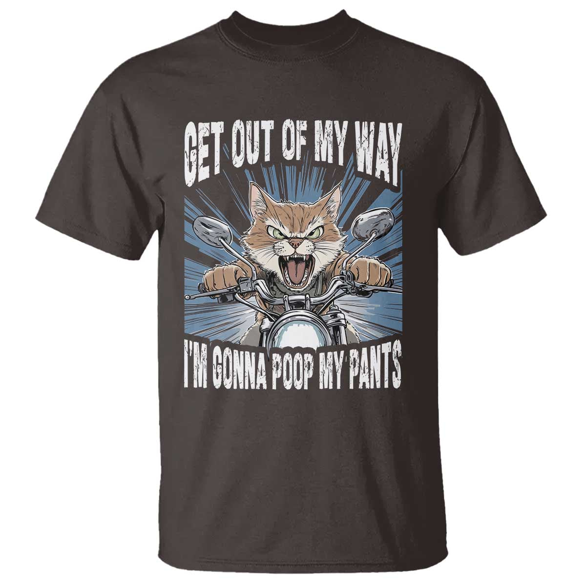Funny Meme T Shirt Get Out of My Way Gonna Poop My Pants