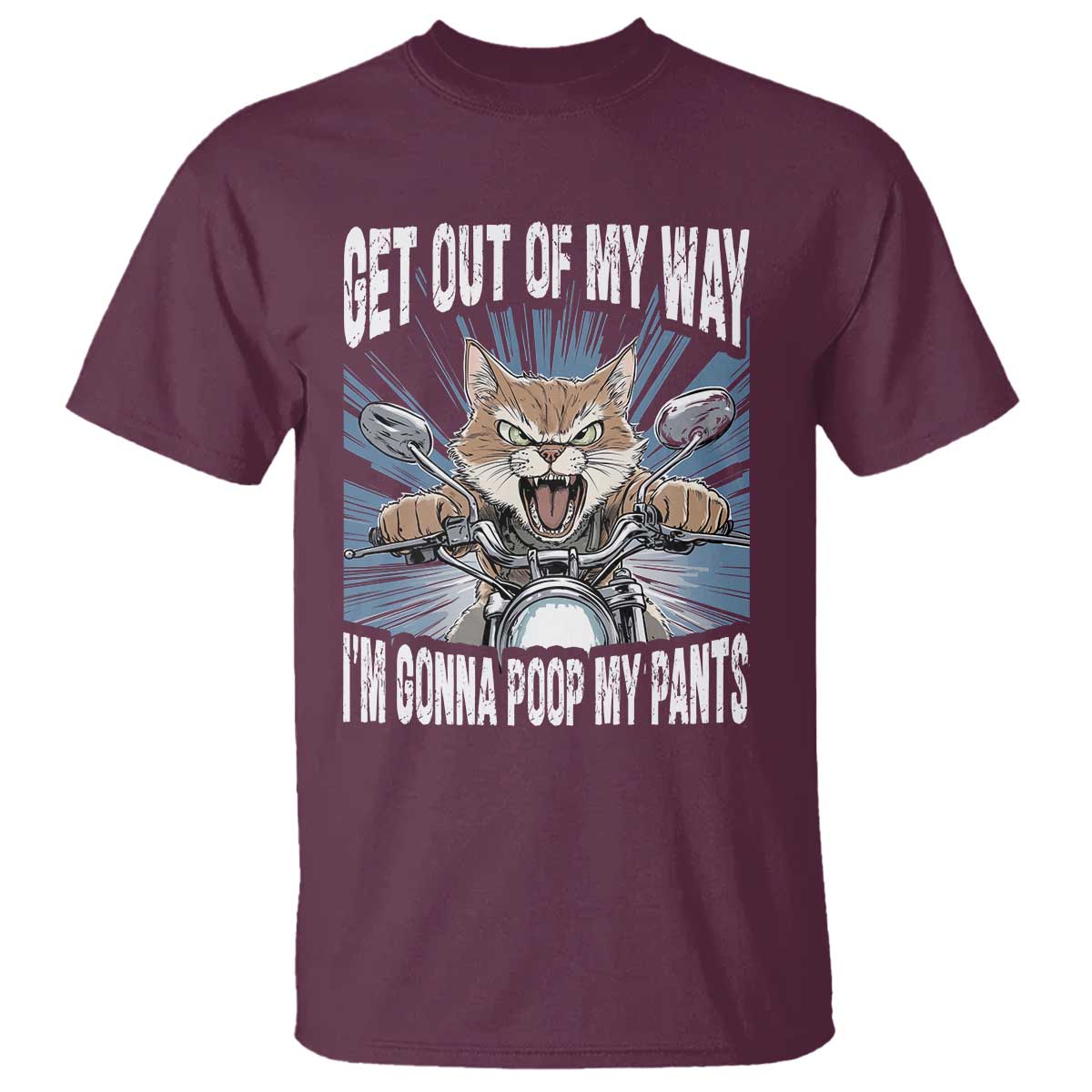 Funny Meme T Shirt Get Out of My Way Gonna Poop My Pants