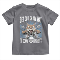 Funny Meme Toddler T Shirt Get Out of My Way Gonna Poop My Pants