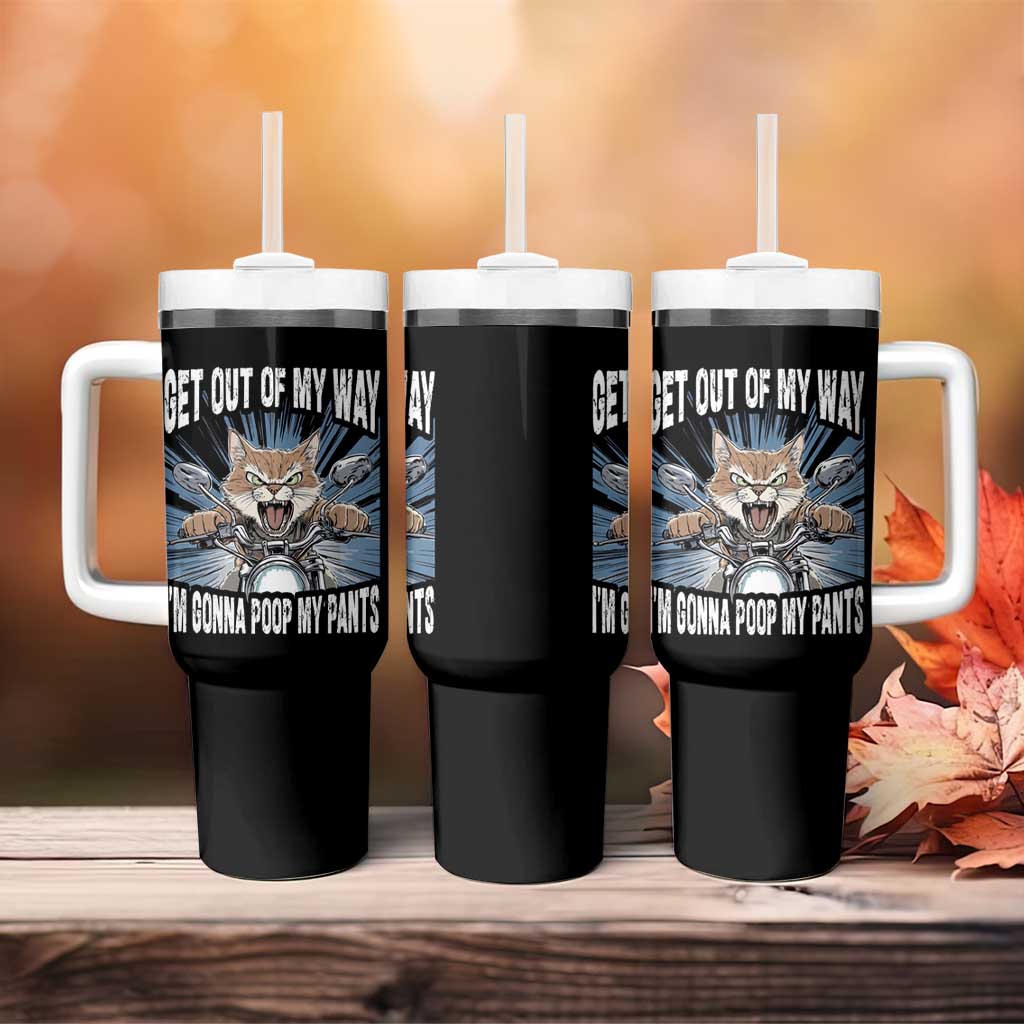 Funny Meme Tumbler With Handle Get Out of My Way Gonna Poop My Pants