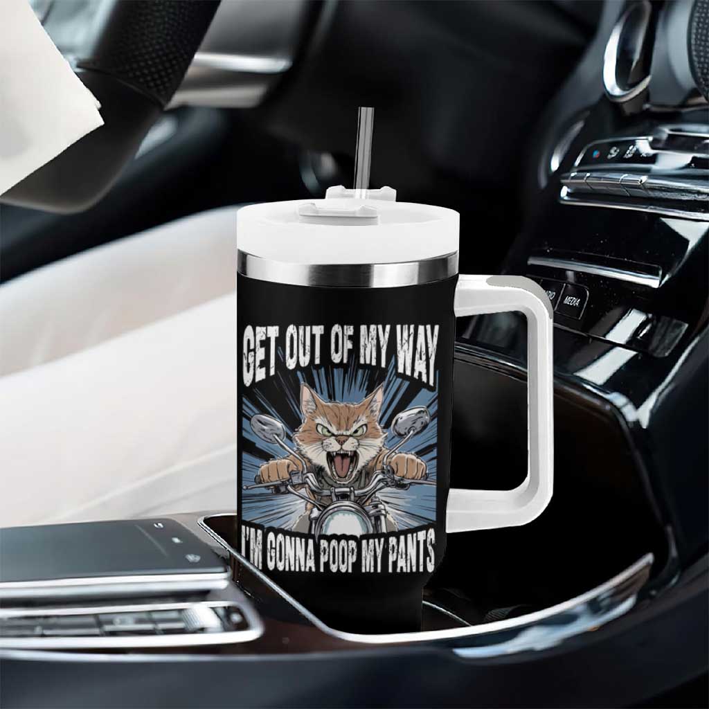 Funny Meme Tumbler With Handle Get Out of My Way Gonna Poop My Pants
