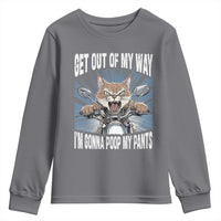 Funny Meme Youth Sweatshirt Get Out of My Way Gonna Poop My Pants