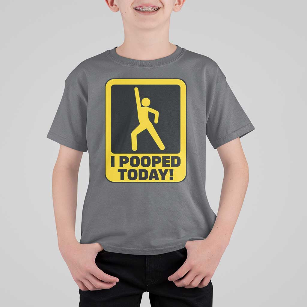 Funny I Pooped Today T Shirt For Kid