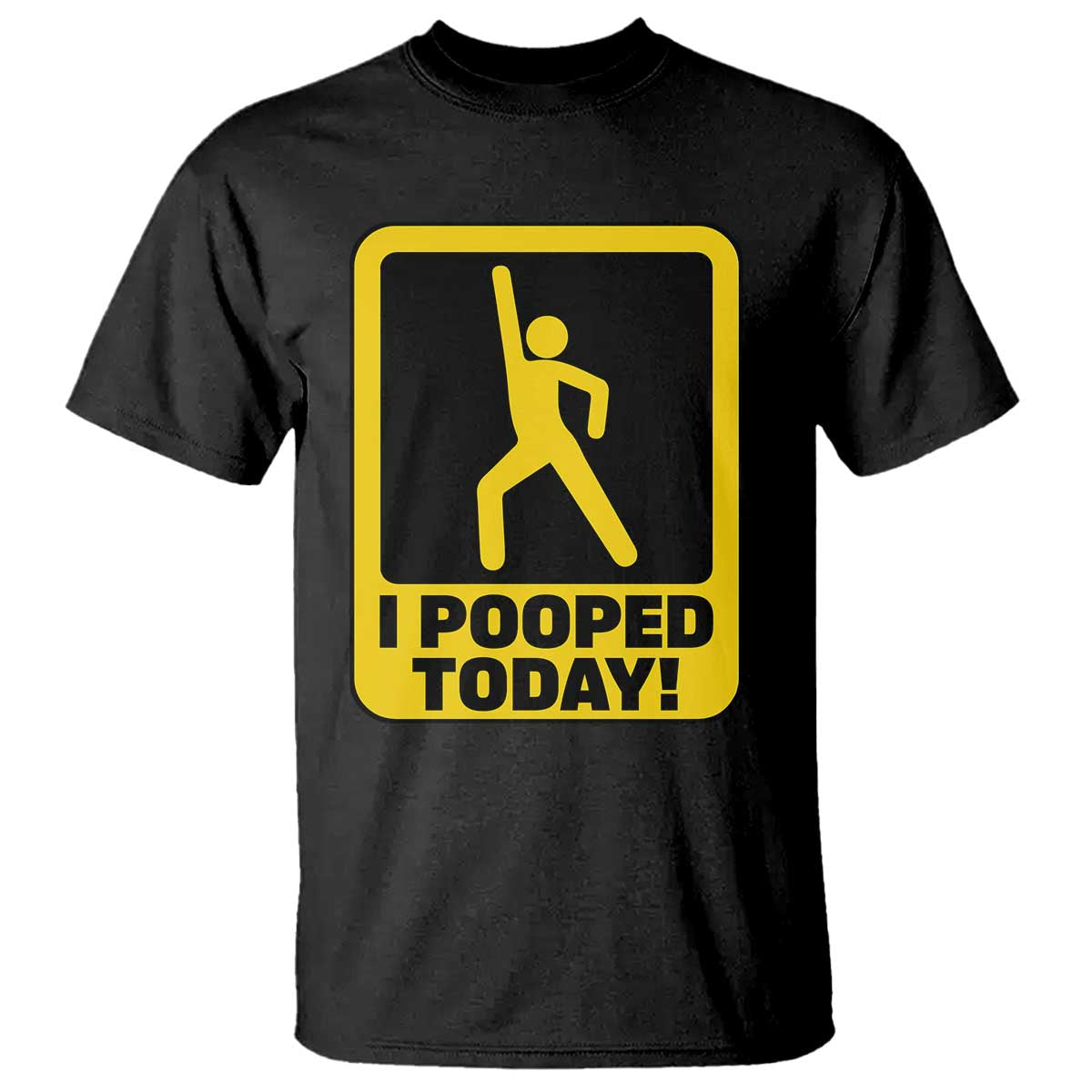Funny I Pooped Today T Shirt