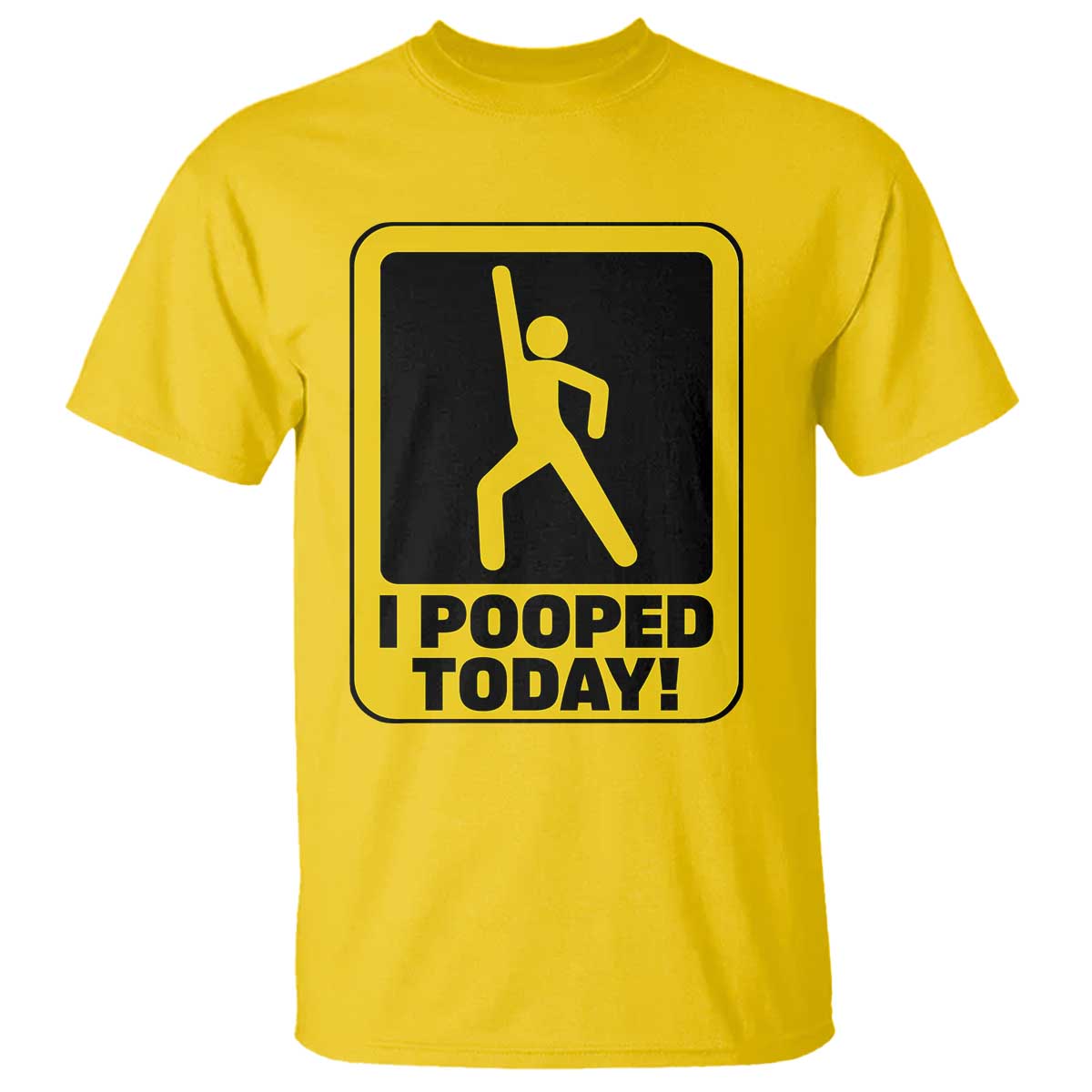 Funny I Pooped Today T Shirt