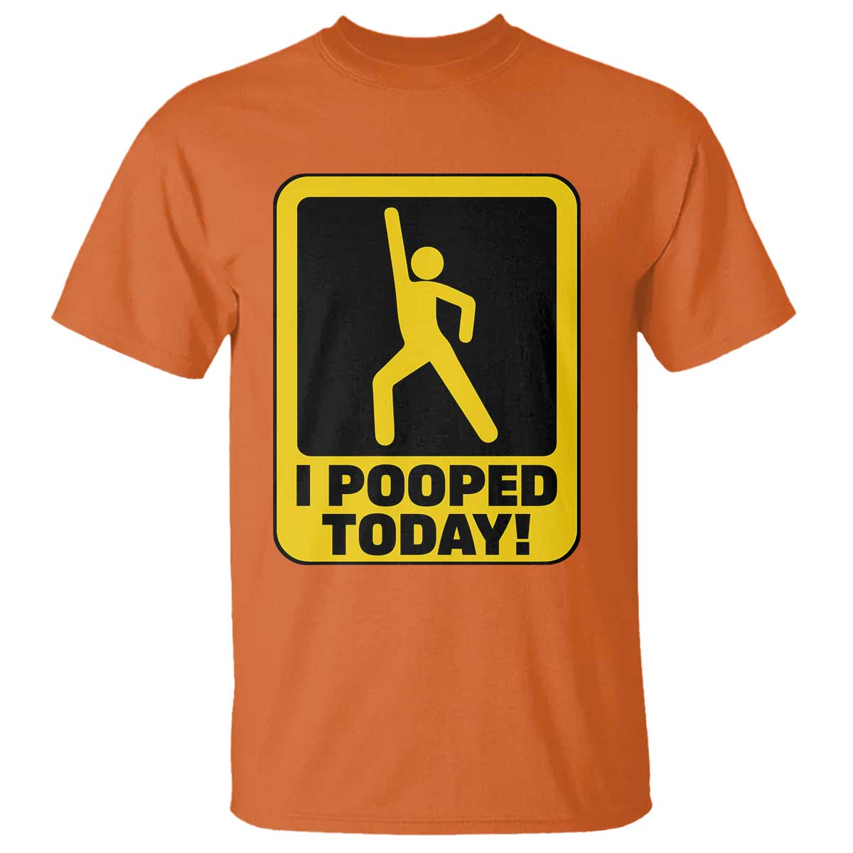 Funny I Pooped Today T Shirt