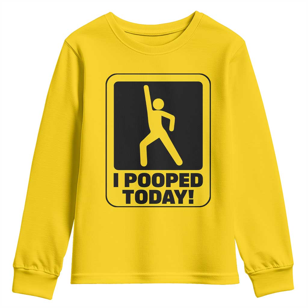 Funny I Pooped Today Youth Sweatshirt