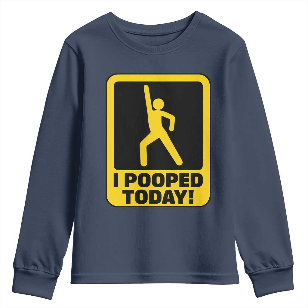 Funny I Pooped Today Youth Sweatshirt