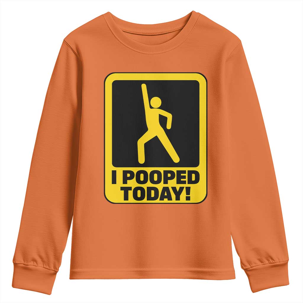 Funny I Pooped Today Youth Sweatshirt