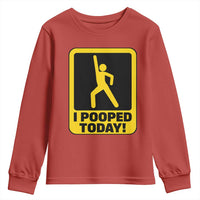 Funny I Pooped Today Youth Sweatshirt
