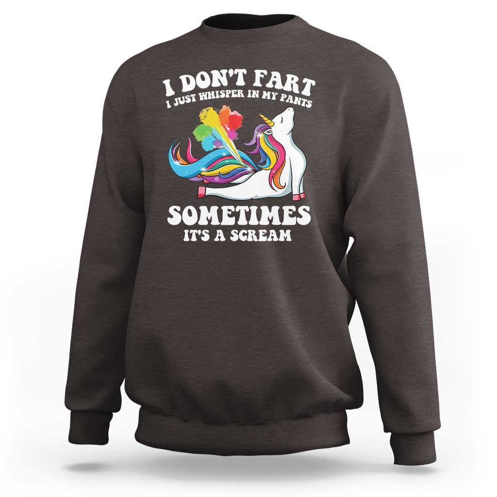 Funny I Don't Fart I Whisper In My Pants Sweatshirt