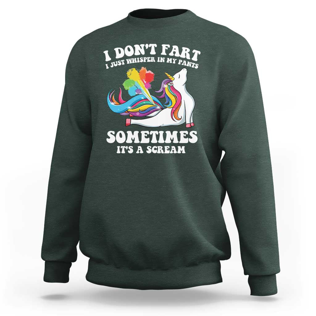 Funny I Don't Fart I Whisper In My Pants Sweatshirt