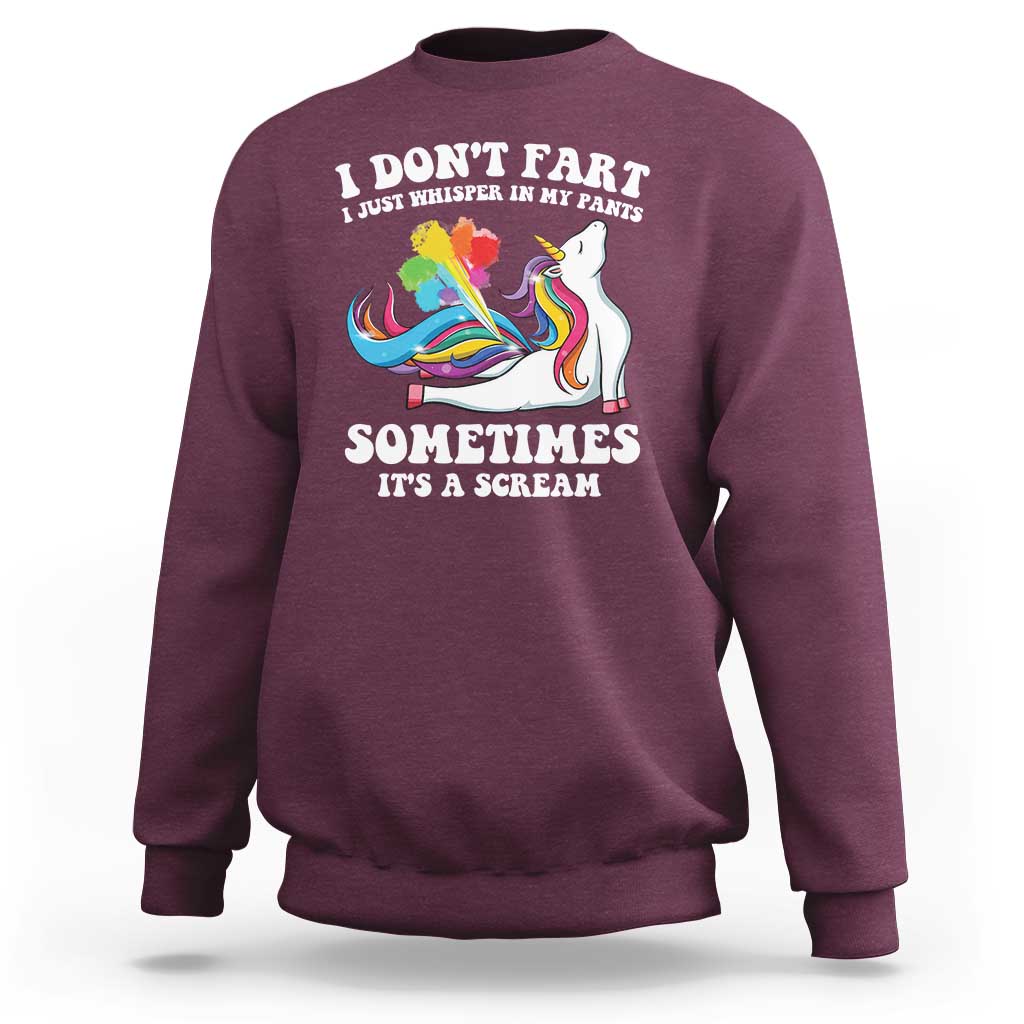 Funny I Don't Fart I Whisper In My Pants Sweatshirt
