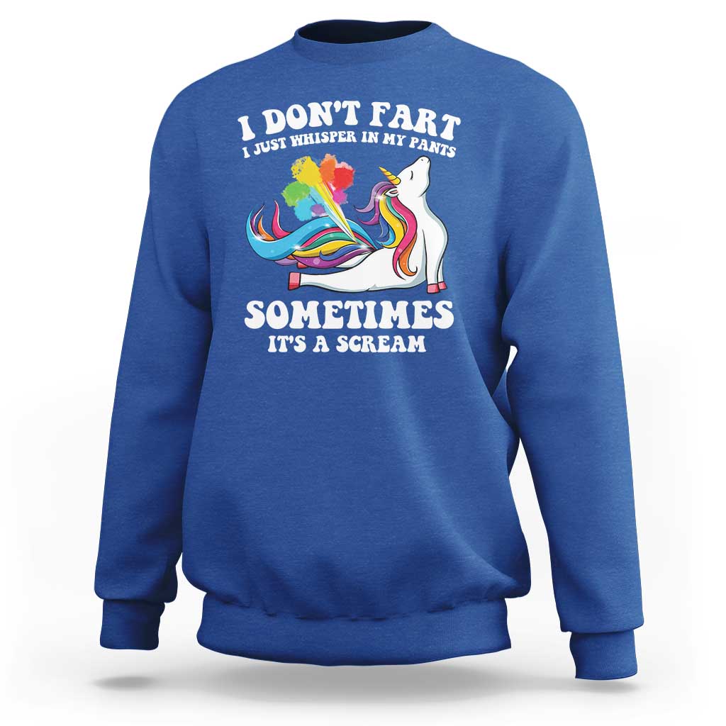 Funny I Don't Fart I Whisper In My Pants Sweatshirt