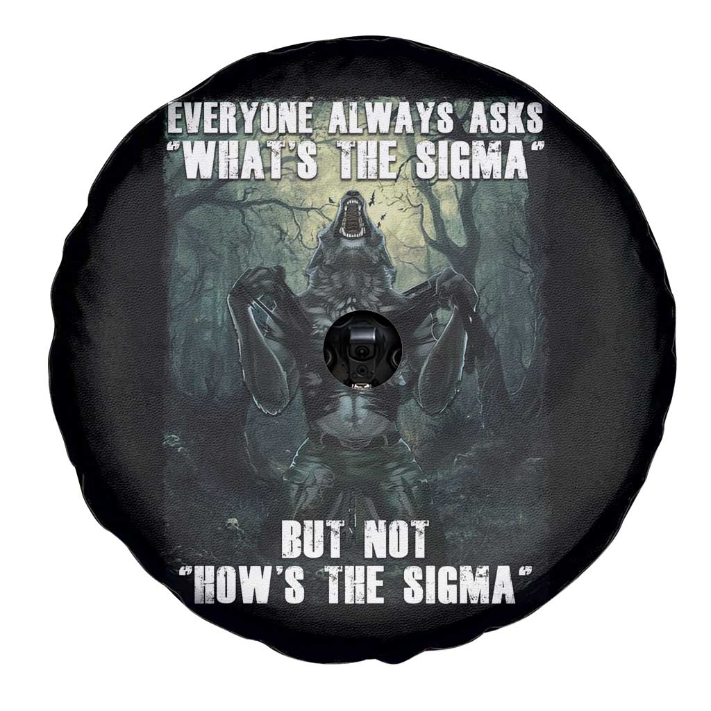 Funny Meme Wolf Alpha Spare Tire Cover Everyone Always Asks What's The Sigma But Not How's The Sigma