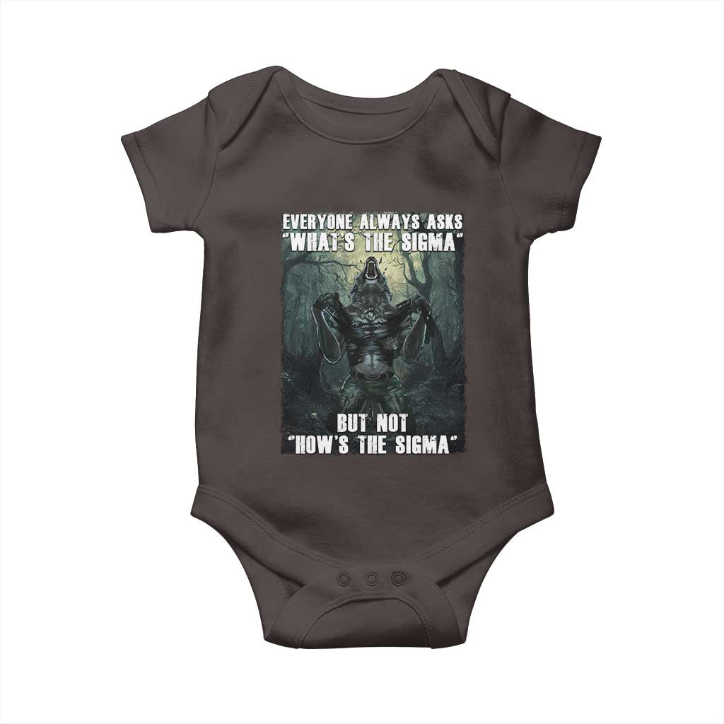 Funny Meme Wolf Alpha Baby Onesie Everyone Always Asks What's The Sigma But Not How's The Sigma
