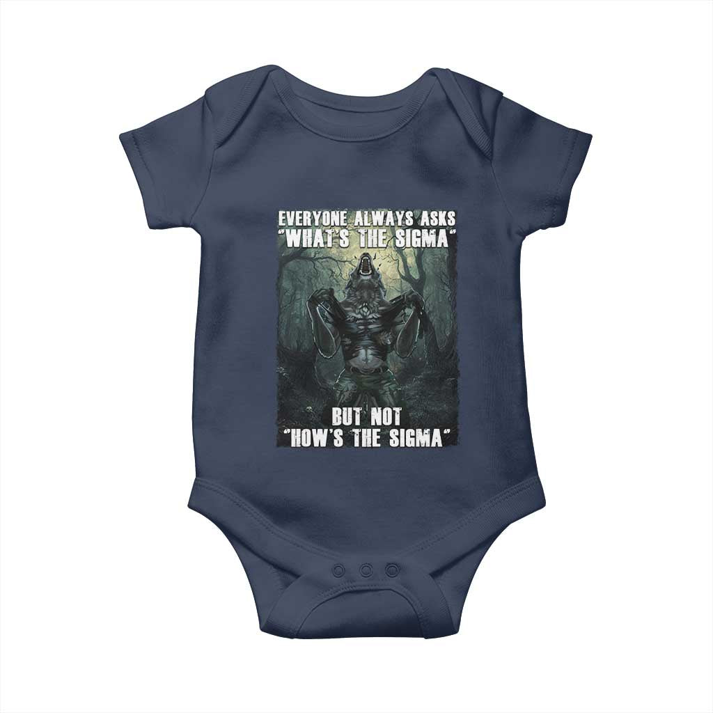 Funny Meme Wolf Alpha Baby Onesie Everyone Always Asks What's The Sigma But Not How's The Sigma