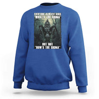 Funny Meme Wolf Alpha Sweatshirt Everyone Always Asks What's The Sigma But Not How's The Sigma
