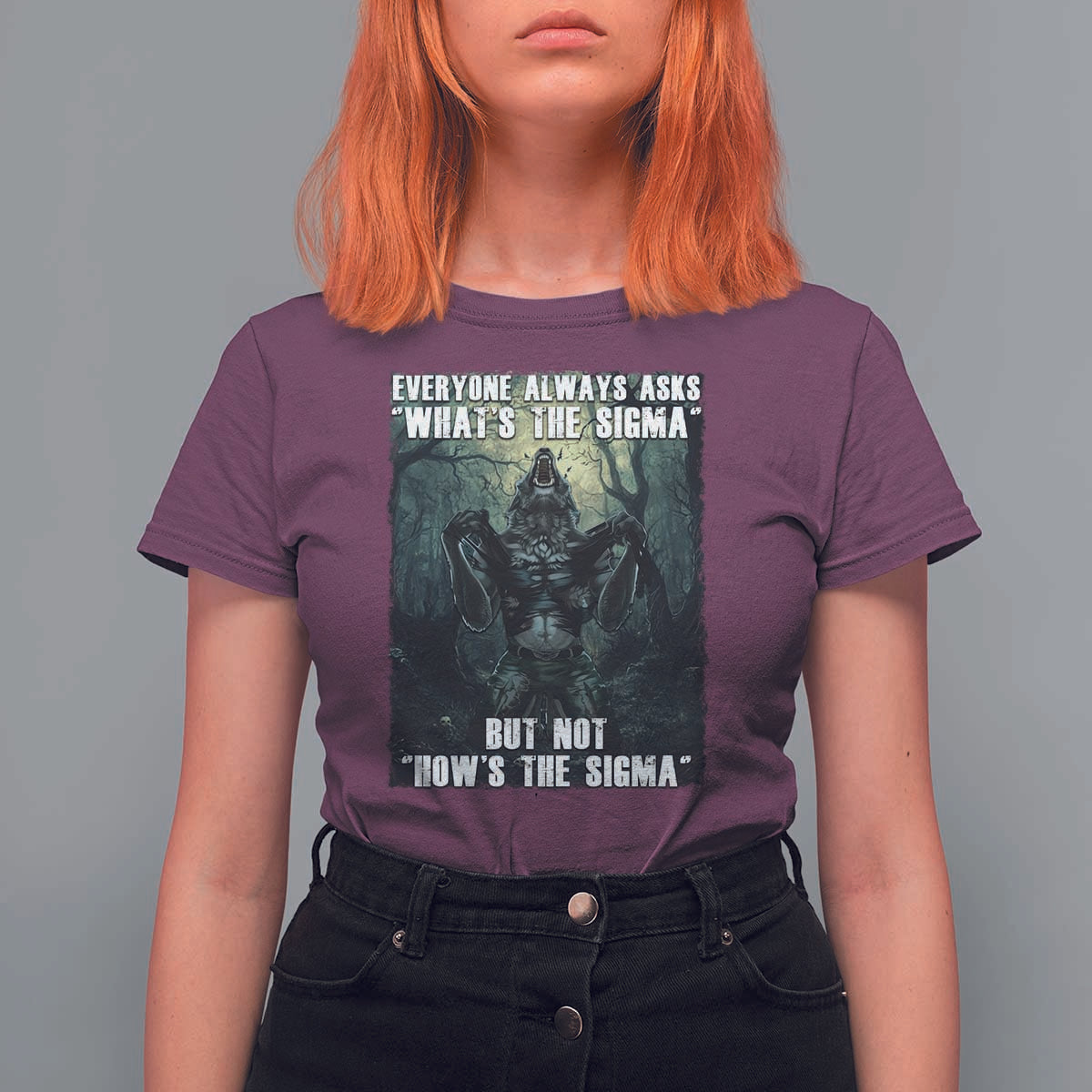 Funny Meme Wolf Alpha T Shirt For Women Everyone Always Asks What's The Sigma But Not How's The Sigma