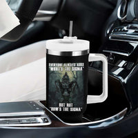 Funny Meme Wolf Alpha Tumbler With Handle Everyone Always Asks What's The Sigma But Not How's The Sigma