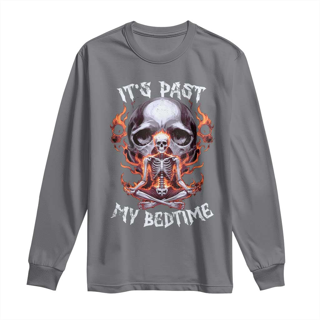 Funny Skeleton Meme Long Sleeve Shirt It's Past My Bedtime