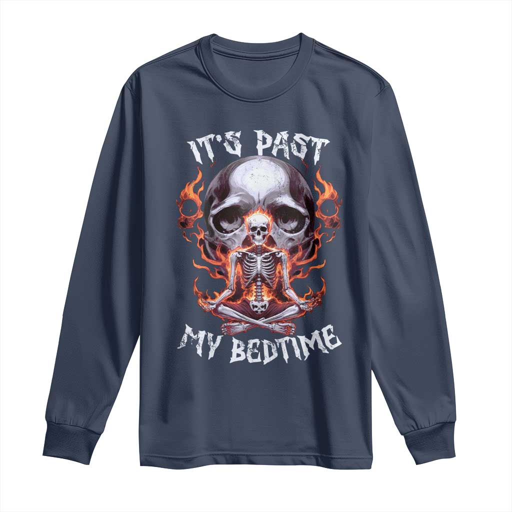 Funny Skeleton Meme Long Sleeve Shirt It's Past My Bedtime
