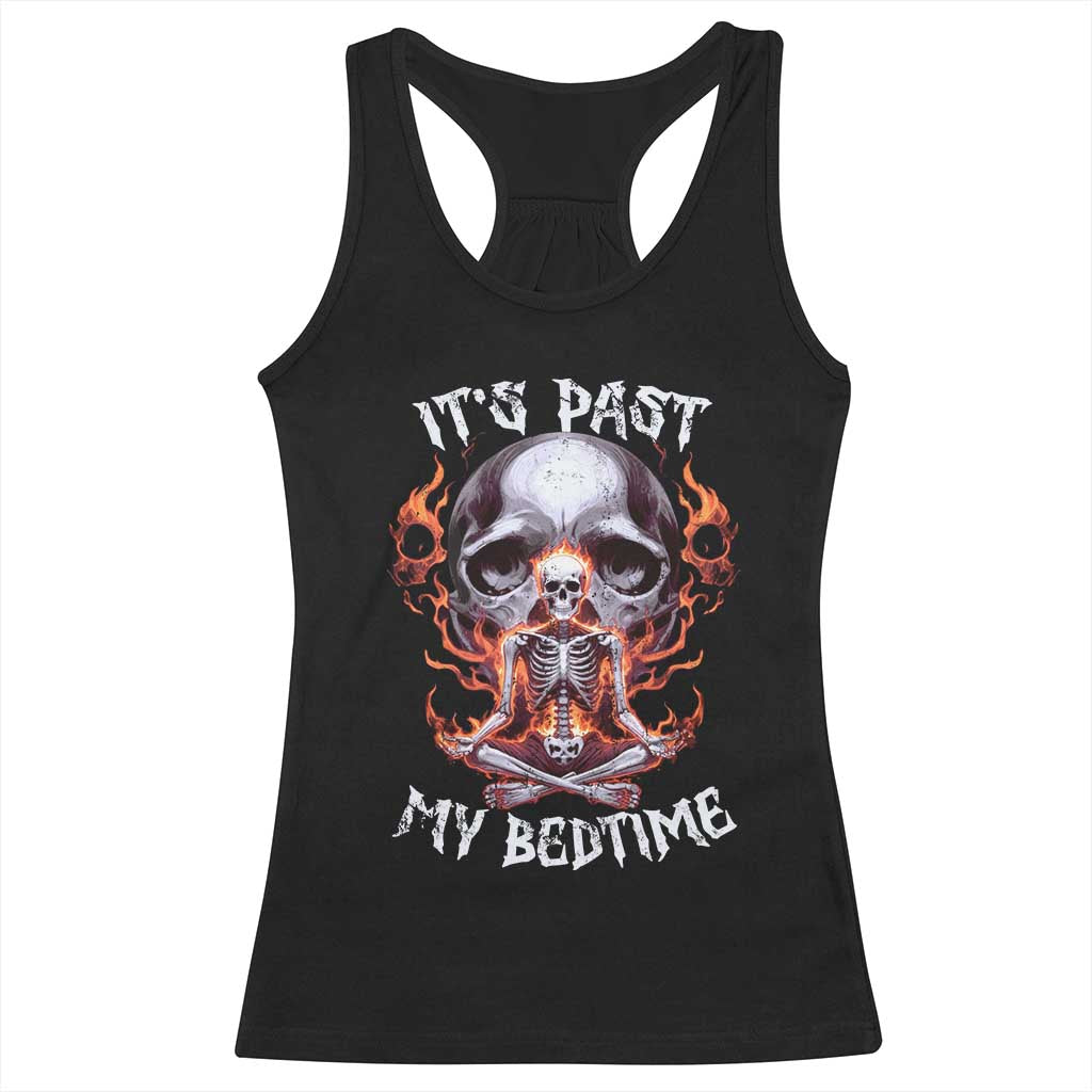 Funny Skeleton Meme Racerback Tank Top It's Past My Bedtime