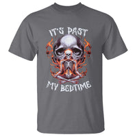 Funny Skeleton Meme T Shirt It's Past My Bedtime