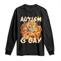 Funny Skeleton Meme Long Sleeve Shirt Autistic and Gay